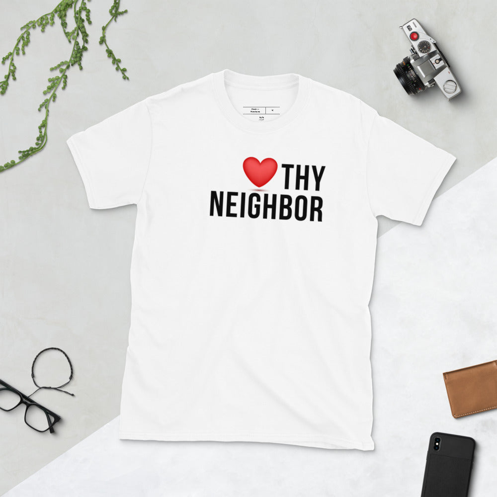 Love Thy Neighbor T-Shirt