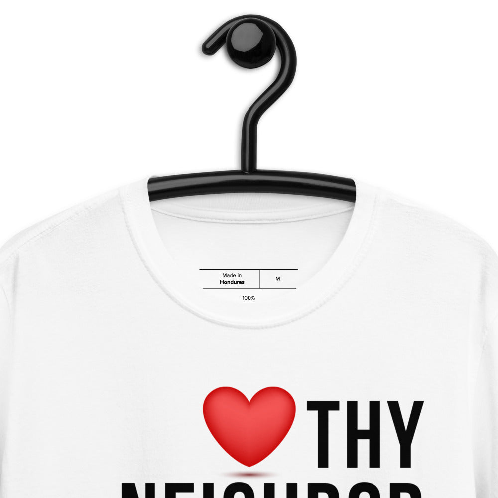 Love Thy Neighbor T-Shirt