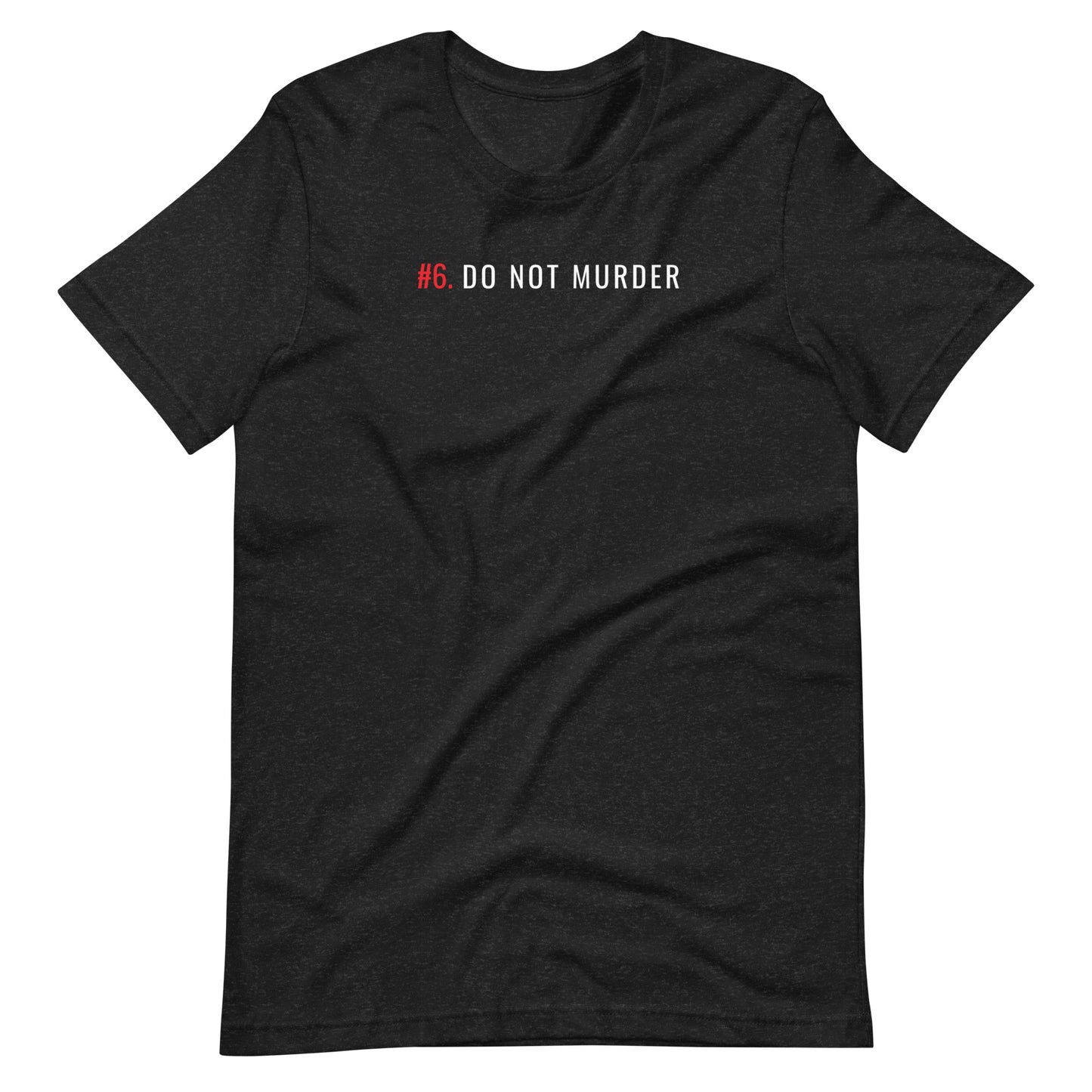 #6 Commandment Unisex T-shirt